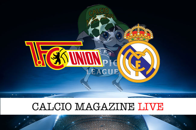 Union Berlino Real Madrid cronaca diretta live risultato in tempo reale