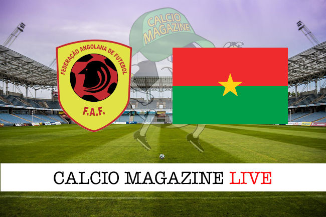 Angola Burkina Faso cronaca diretta live risultato in tempo reale
