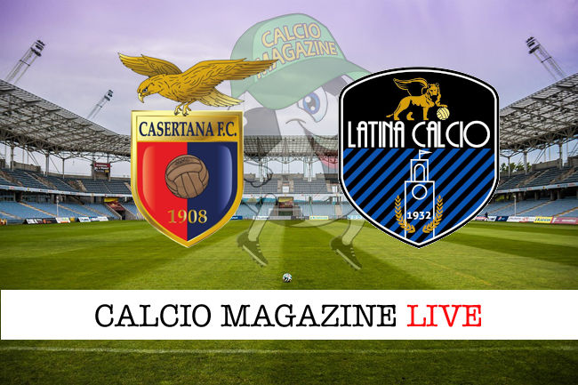 Casertana Latina cronaca diretta live risultato in tempo reale