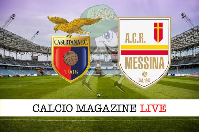 Casertana Messina cronaca diretta live risultato in tempo reale