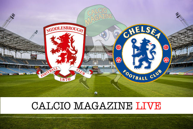 Middlesbrough Chelsea cronaca diretta live risultato in tempo reale