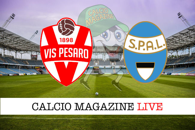 Vis Pesaro SPAL cronaca diretta live risultato in tempo reale