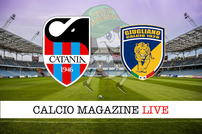 Catania Giugliano cronaca diretta live risultato in tempo reale