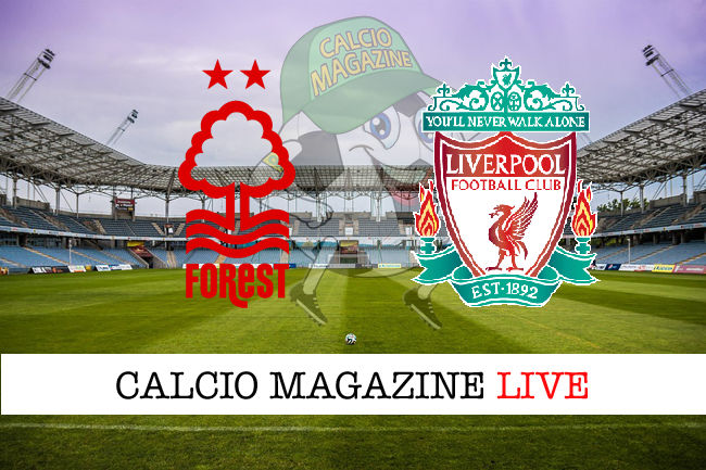 Nottingham Forest Liverpool cronaca diretta live risultato in tempo reale