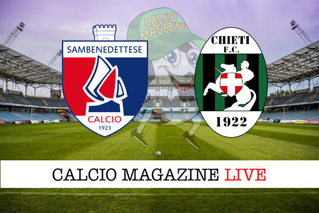 Sambenedettese Chieti cronaca diretta live risultato in tempo reale