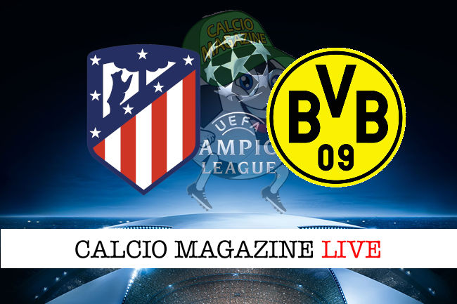 Atletico Madrid Borussia Dortmmund cronaca diretta live risultato tempo reale