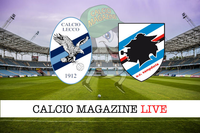 Lecco Sampdoria cronaca diretta live risultato in tempo reale