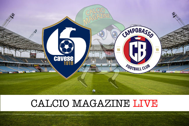 Cavese Campobasso cronaca diretta live risultato in tempo reale