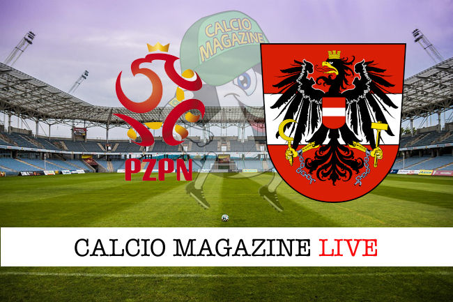 Polonia Austria cronaca diretta live risultato in tempo reale