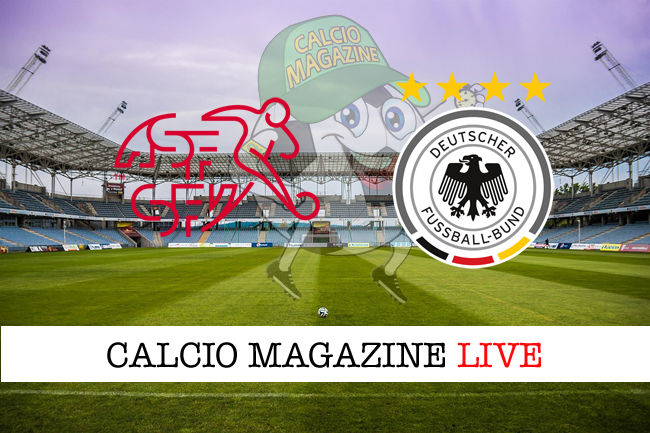Svizzera Germania cronaca diretta live risultato in tempo reale