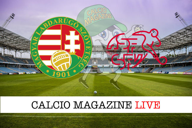 Ungheria Svizzera cronaca diretta live risultato in tempo reale