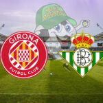 Girona Betis cronaca diretta live risultato in tempo reale