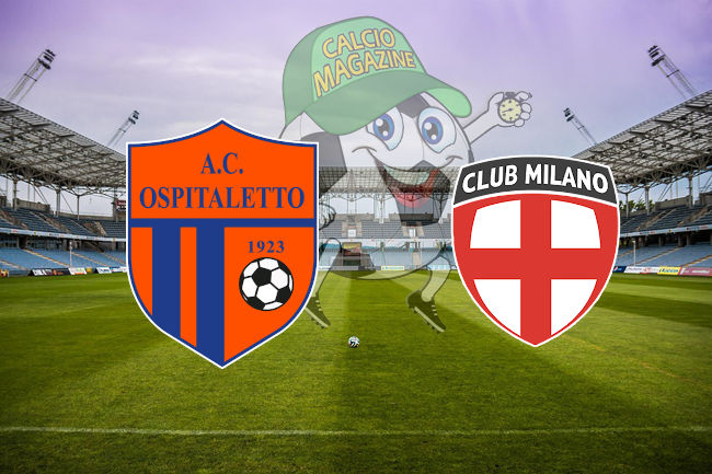 Ospitaletto Club Milano cronaca diretta live risultato in tempo reale