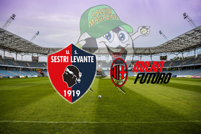 Sestri Levante Milan Futuro cronaca diretta live risultato tempo reale