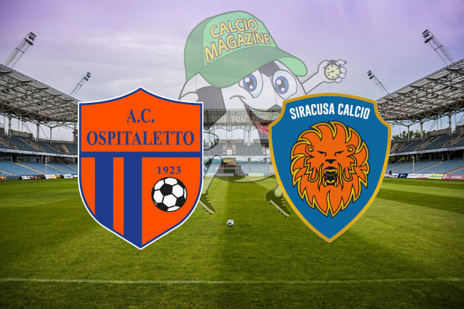 Ospitaletto Siracusa cronaca diretta live risultato in tempo reale