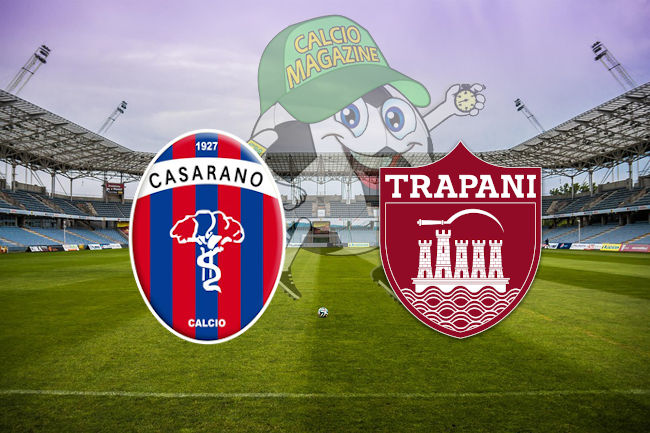 Casarano Trapani cronaca diretta live risultato in tempo reale