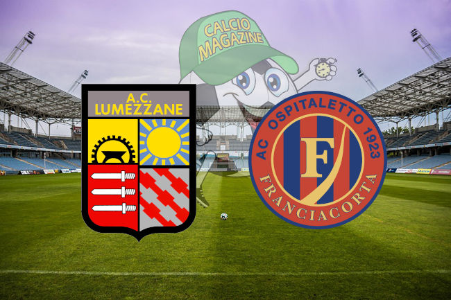 Lumezzane Ospitaletto cronaca diretta live risultato in tempo reale