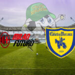 Milan Futuro Chievo cronaca diretta live risultato in tempo reale