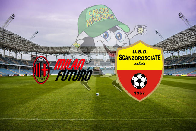 Milan Futuro Scanzorosciate cronaca diretta live risultato in tempo reale