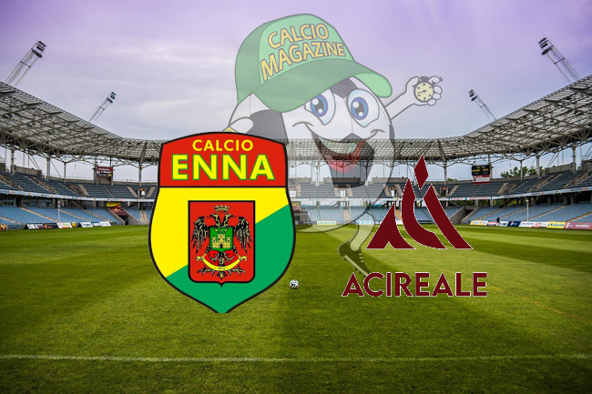 Enna Acireale cronaca diretta live risultato in tempo reale