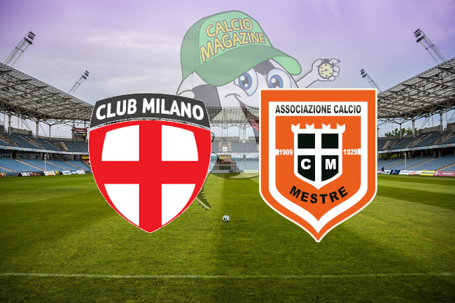 Club Milano Mestre cronaca diretta live risultato in tempo reale