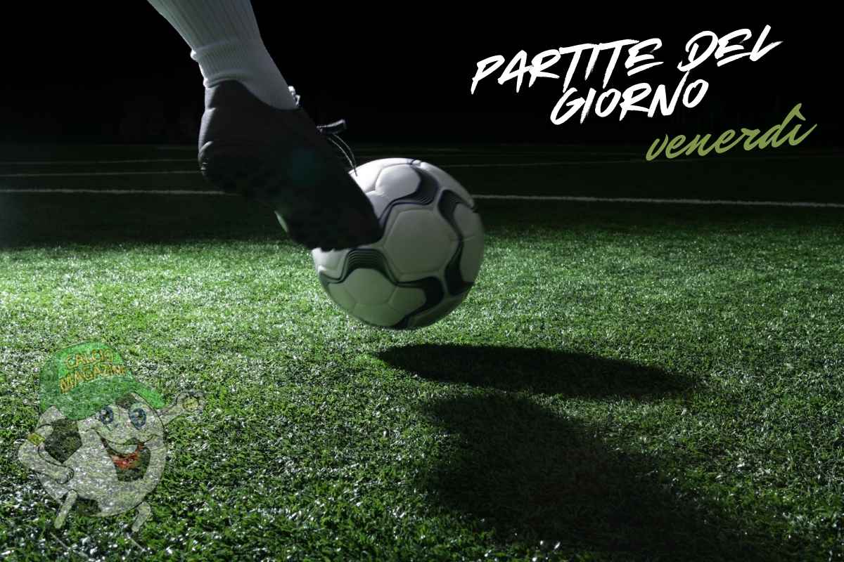 partite del giorno venerdi