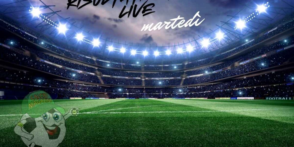 risultati calcio live martedì