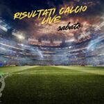 risultati calcio live sabato