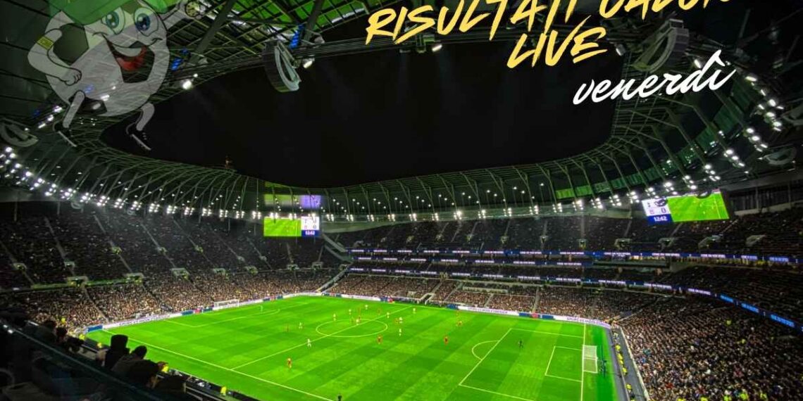 risultati calcio live venerdì