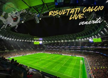 risultati calcio live venerdì