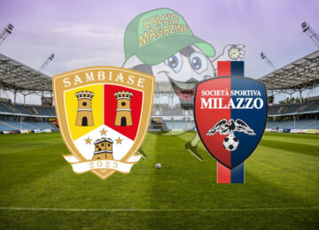 Sambiase Milazzo cronaca diretta live risultato in tempo reale