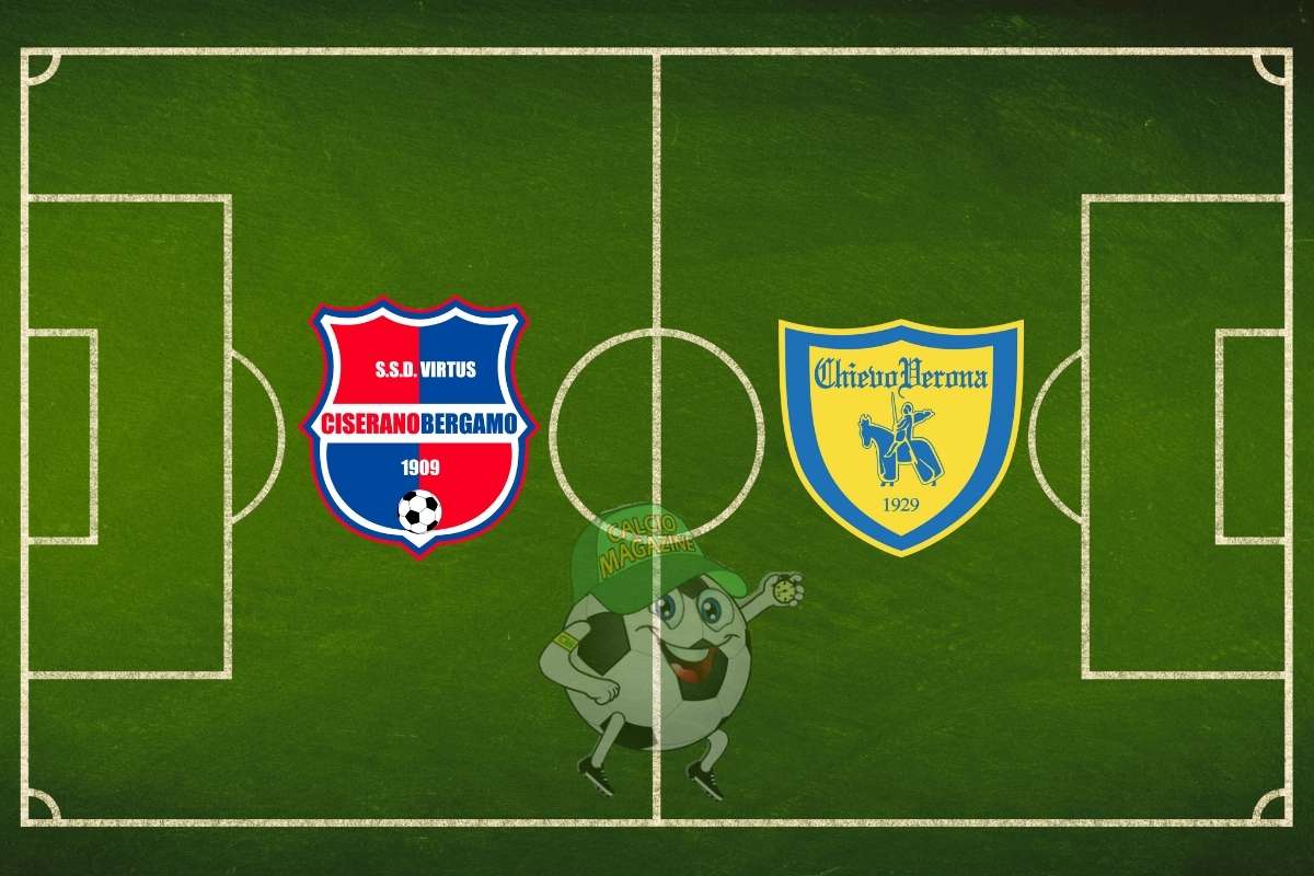 Ciserano Bergamo Chievo Verona cronaca diretta live risultato in tempo reale