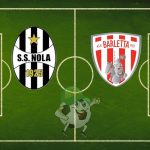 Nola Barletta cronaca diretta live e risultato in tempo reale