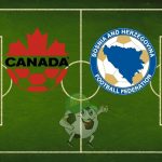 Canada Bosnia-Erzegovina cronaca diretta live e risultato in tempo reale