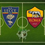 Lecce Roma cronaca diretta live risultato in tempo reale