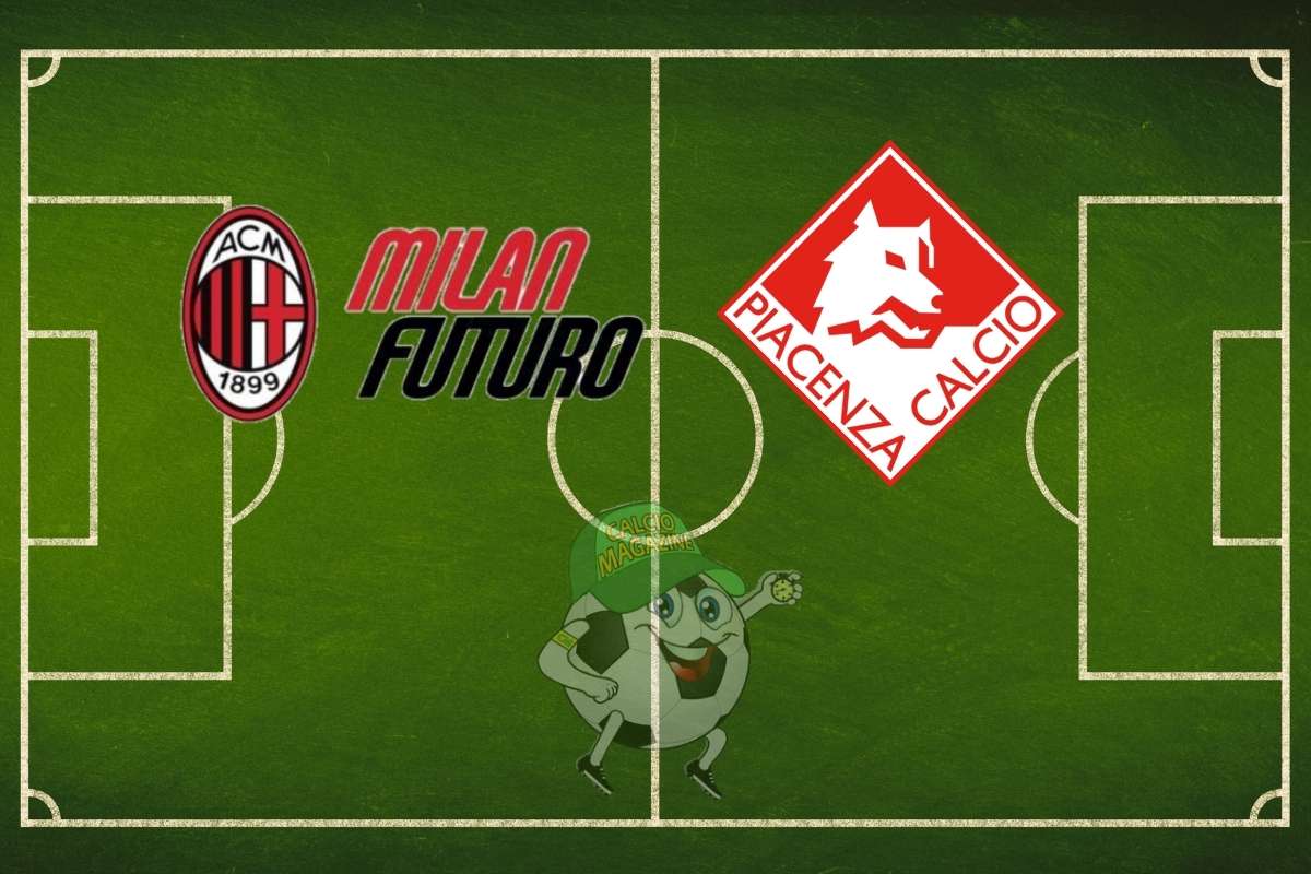 Milan Futuro Piacenza cronaca diretta live risultato in tempo reale